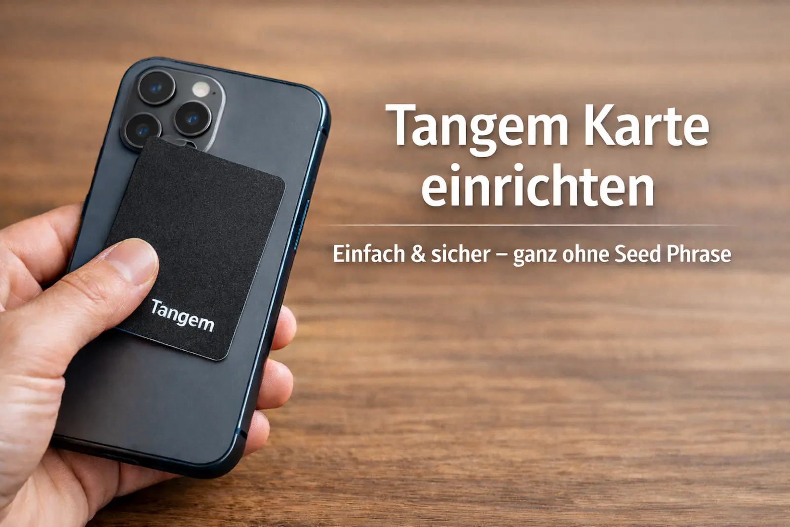 Schwarze Tangem Wallet Karte wird per NFC an ein Smartphone gehalten – einfache Einrichtung ohne Seed Phrase